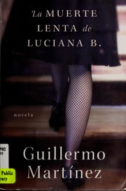 Cover of: La muerte lenta de Luciana B.