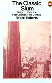 The Classic Slum by Roberts, Robert