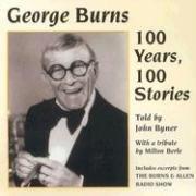 Cover of: George Burns 100 Years, 100 Stories