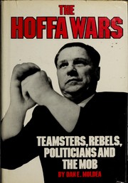 Cover of: The Hoffa wars: Teamsters, rebels, politicians, and the mob