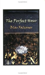 Cover of: The Perfect Hour by Blas Falconer