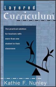 Cover of: Layered Curriculum:  The practical solution for teachers with more than one student in their classroom