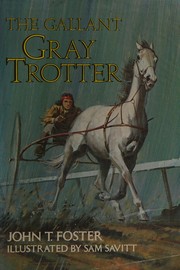 The gallant gray trotter by John T. Foster