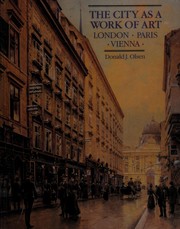 Cover of: The city as a work of art: London, Paris, Vienna