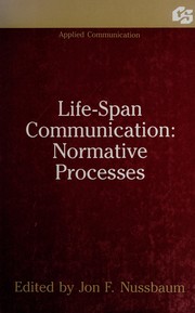 Cover of: Life-span communication: normative processes