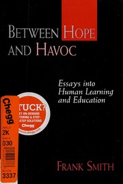 Cover of: Between hope and havoc: essays into human learning and education