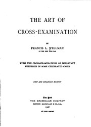 Cover of: The Art of Cross-examination: With the Cross-examinations of Important ... by Francis Lewis Wellman