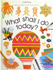 Cover of: What shall I do today?