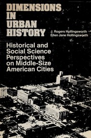 Cover of: Dimensions in urban history: historical and social science perspectives on middle-size American cities