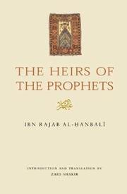 Cover of: The Heirs of the Prophets by Ibn Rajab al-Hanbali
