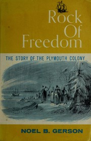 Cover of: Rock of freedom: the story of the Plymouth Colony