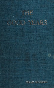 The good years by Frank Prothero