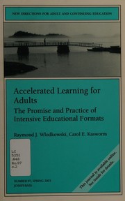 Cover of: Accelerated learning for adults: the promise and practice of intensive educational formats