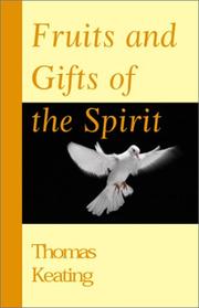 Fruits and gifts of the Spirit by Thomas Keating