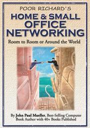 Poor Richard's home and small office networking : room to room or around the world