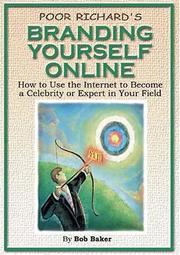 Poor Richard's branding yourself online : how to use the Internet to become a celebrity or expert in your field