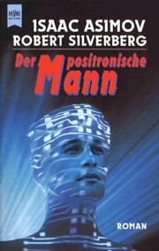 Cover of: Der positronische Mann by Isaac Asimov