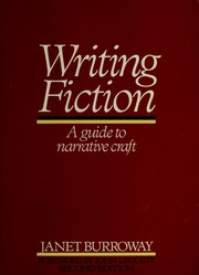 Writing Fiction by Janet Burroway, Susan Weinberg, Elizabeth Stuckey-French, Ned Stuckey-French