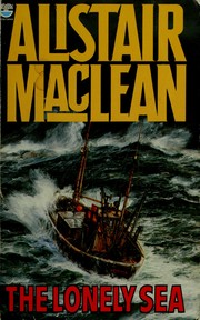Cover of: The lonely sea by Alistair MacLean
