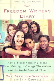 Cover of: The Freedom Writers diary: how a teacher and 150 teens used writing to change themselves and the world around them