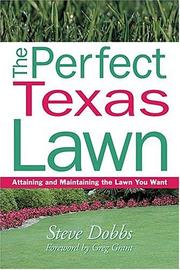 Cover of: The Perfect Texas Lawn: Attaining and Maintaining the Lawn You Want (Creating and Maintaining the Perfect Lawn)