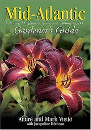 Cover of: Mid-Atlantic Gardener's Guide: Delaware, Maryland, Virginia, and Washington D.C. (Mid-Atlantic Gardener's Guide: Delaware, Maryland, Virginia, & Washington D.C.)