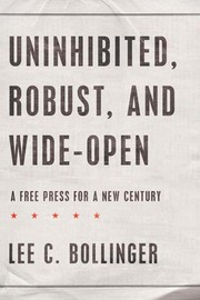 Cover of: Uninhibited, robust, and wide open: a free press for a new century