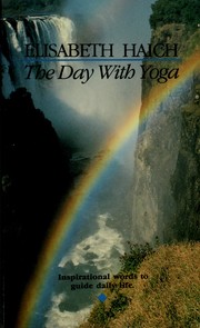 Cover of: The Day with yoga: a spiritual yoga path for thinking people