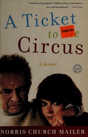 Cover of: A ticket to the circus: a memoir