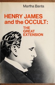 Cover of: Henry James and the occult: the great extension.