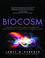 Cover of: Biocosm: The New Scientific Theory of Evolution