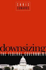 Cover of: Downsizing the federal government by Edwards, Chris