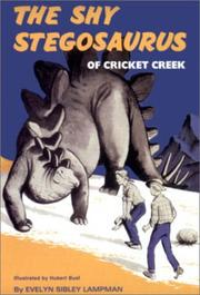 The Shy Stegosaurus of Cricket Creek by Evelyn Sibley Lampman