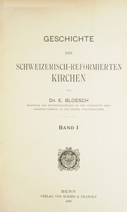Cover of: Geschichte der Schweizerisch-Reformierten Kirchen
