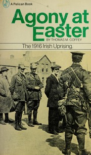 Cover of: Agony at Easter: The 1916 Irish uprising (Pelican books)