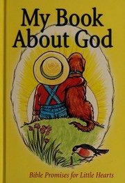 Cover of: My book about God: Bible promises for little hearts