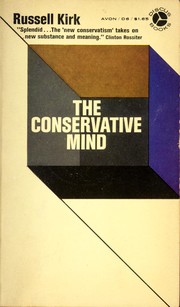 The conservative mind, from Burke to Santayana by Russell Kirk