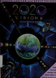 2020 visions by Richard C. Carlson, Bruce Goldman