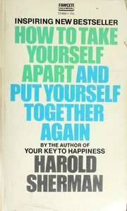Cover of: How to Take Yourself Apart and Put Yourself Together Again