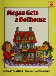 Cover of: Megan Gets a Dollhouse by Nancy McArthur