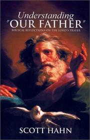 Cover of: Understanding "Our Father" by Scott Hahn