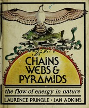 Cover of: Chains, webs, & pyramids: the flow of energy in nature