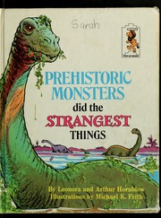 Cover of: Prehistoric monsters did the strangest things by Leonora Hornblow