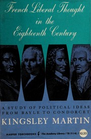 Cover of: French liberal thought in the eighteenth century: a study of political ideas from Bayle to Condorcet.