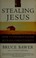 Cover of: Stealing Jesus