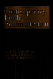Cover of: Contemporary public administration by David H. Rosenbloom, Deborah D. Goldman, Patricia W. Ingraham [editors].