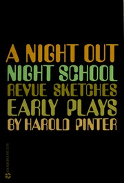 Cover of: A night out.: Night school. Revue sketches. Early plays.
