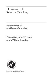 Cover of: Dilemmas of science teaching: perspectives on problems of practice