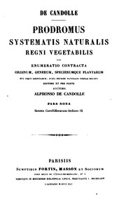 Cover of: Prodromus systematis naturalis regni vegetabilis, sive Enumeratio contracta ordinum generum ... by Augustin Pyramus de Candolle