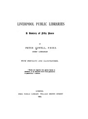 Liverpool Public Libraries: A History of Fifty Years by Peter Cowell